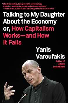 Talking to My Daughter About the Economy: or, How Capitalism Works